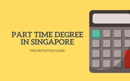 Part Time Degrees in Singapore - The Ultimate Guide