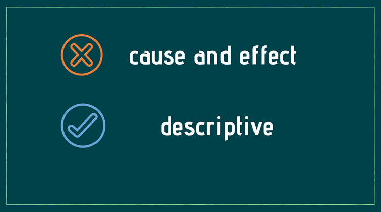 cause and effect descriptive